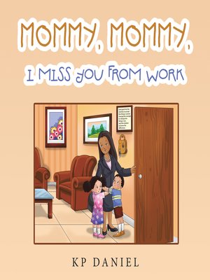 cover image of Mommy, Mommy, I Miss You from Work